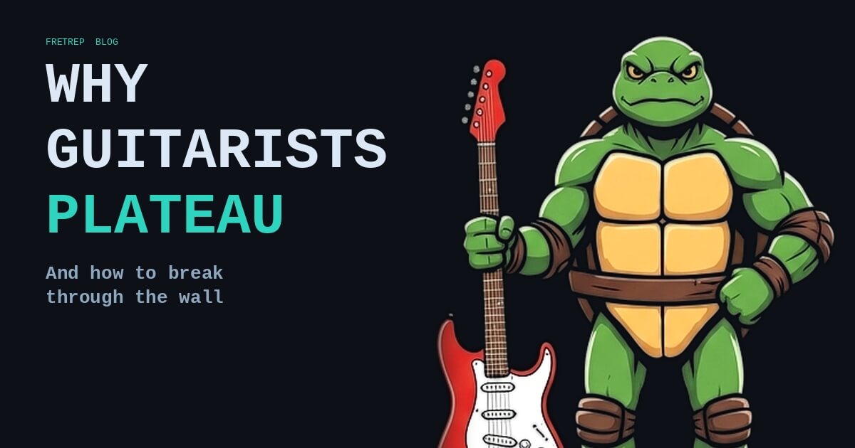 Practice Tips for Guitar — Why Most Guitarists Plateau