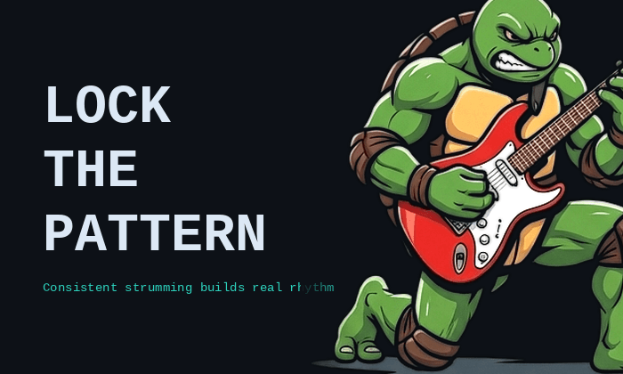 Lock the Pattern — Consistent strumming builds real rhythm