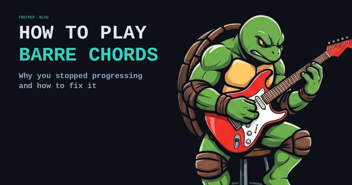 How to Play Barre Chords — Why You Stopped Progressing